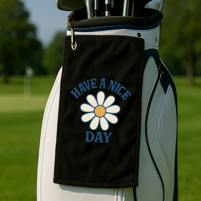 Have a Nice Day Golf Towel