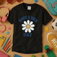 Have a Nice Day Kids T-Shirt