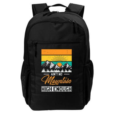 Hiker Aint No Mountain High Enough Hiking Trip Hiker Backpack