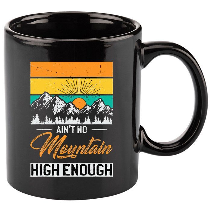 Hiker Aint No Mountain High Enough Hiking Trip Hiker 11oz C Handle Ceramic Mug