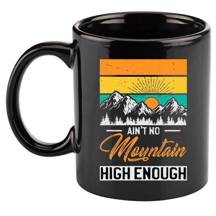 Hiker Aint No Mountain High Enough Hiking Trip Hiker 11oz C Handle Ceramic Mug