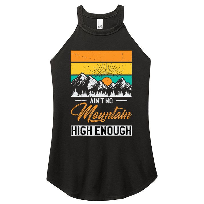 Hiker Aint No Mountain High Enough Hiking Trip Hiker Women's Perfect Tri Rocker Tank