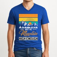 Hiker Aint No Mountain High Enough Hiking Trip Hiker V-Neck T-Shirt