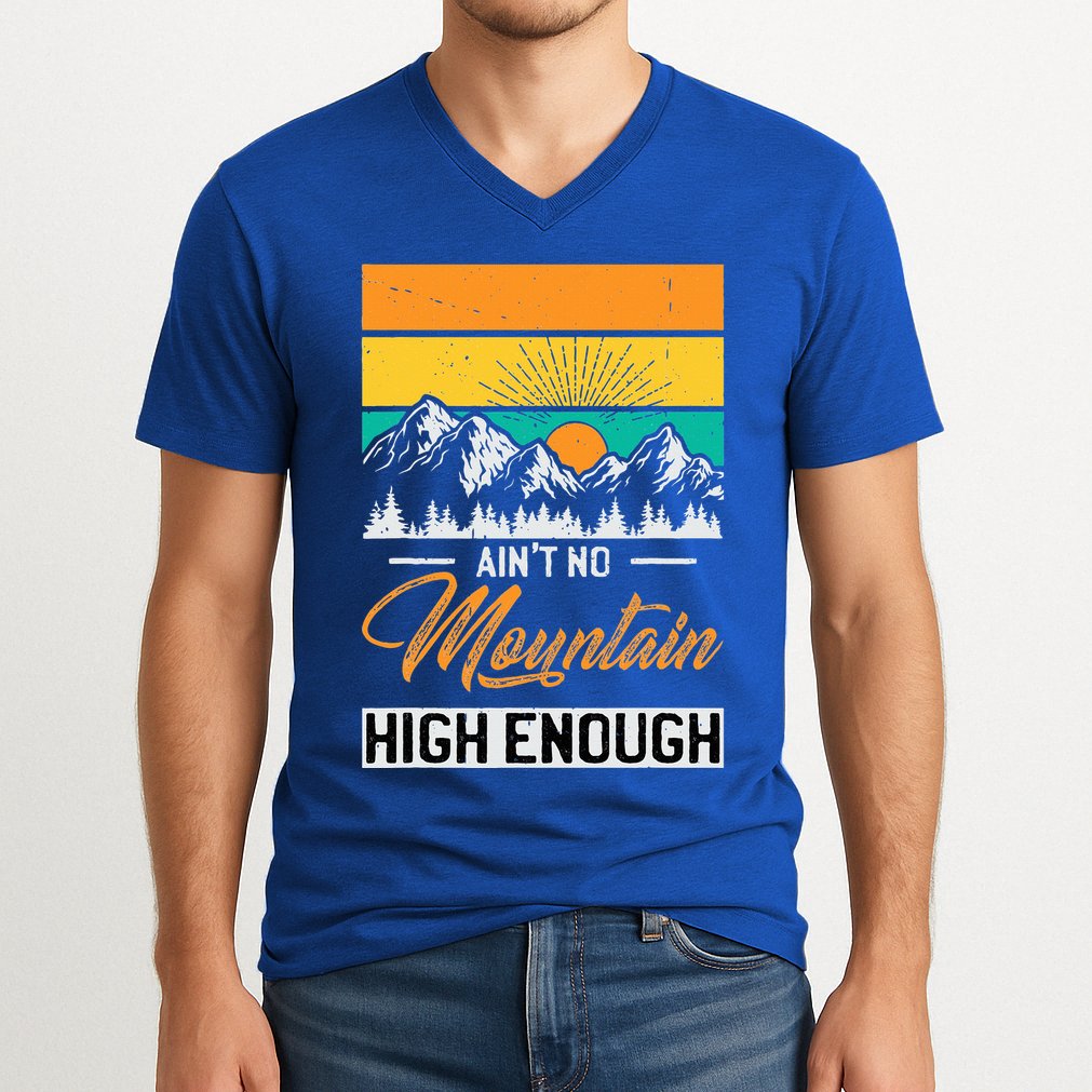 Hiker Aint No Mountain High Enough Hiking Trip Hiker V-Neck T-Shirt