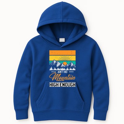 Hiker Aint No Mountain High Enough Hiking Trip Hiker Kids Hoodie