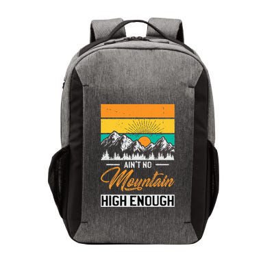 Hiker Aint No Mountain High Enough Hiking Trip Hiker Vector Backpack