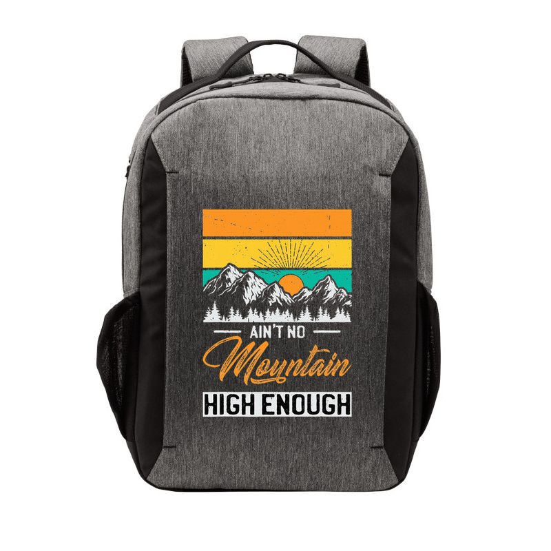 Hiker Aint No Mountain High Enough Hiking Trip Hiker Vector Backpack