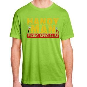 Handy Man Fixing Specialist Adult ChromaSoft Performance T-Shirt