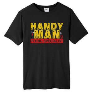 Handy Man Fixing Specialist Tall Fusion ChromaSoft Performance T-Shirt