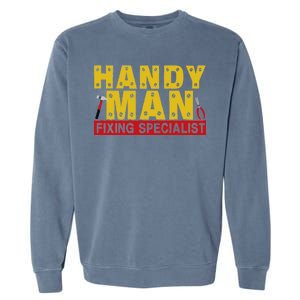 Handy Man Fixing Specialist Garment-Dyed Sweatshirt