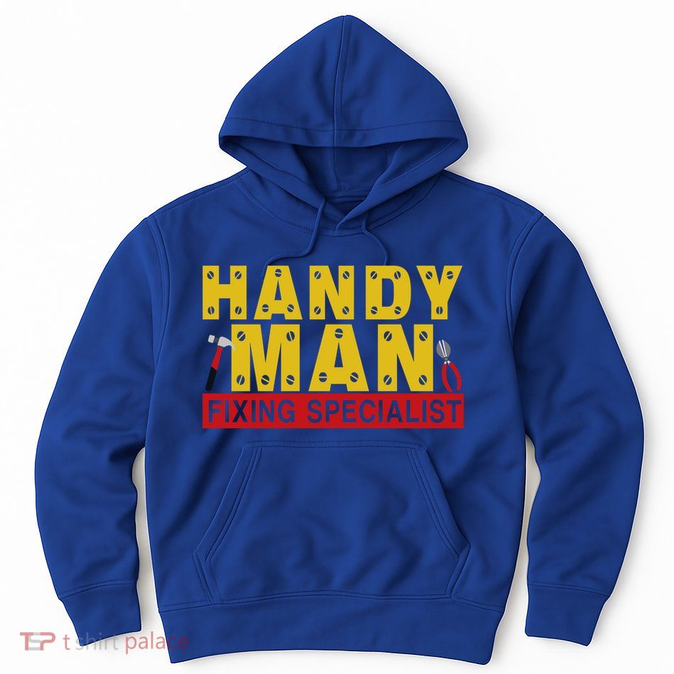 Handy Man Fixing Specialist Hoodie