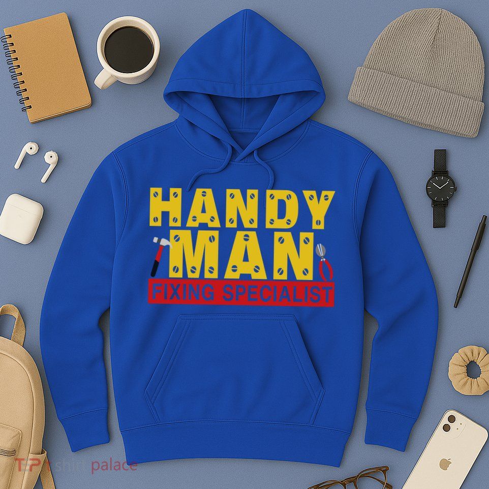 Handy Man Fixing Specialist Hoodie