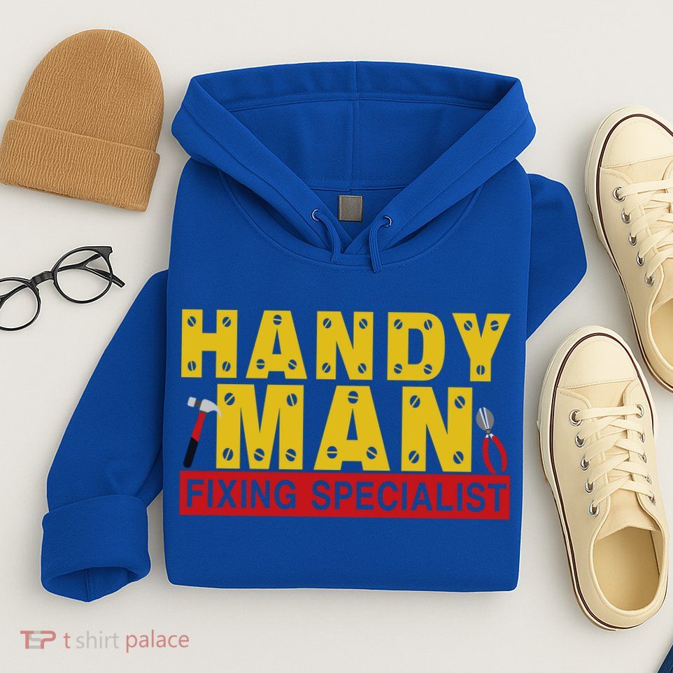 Handy Man Fixing Specialist Hoodie