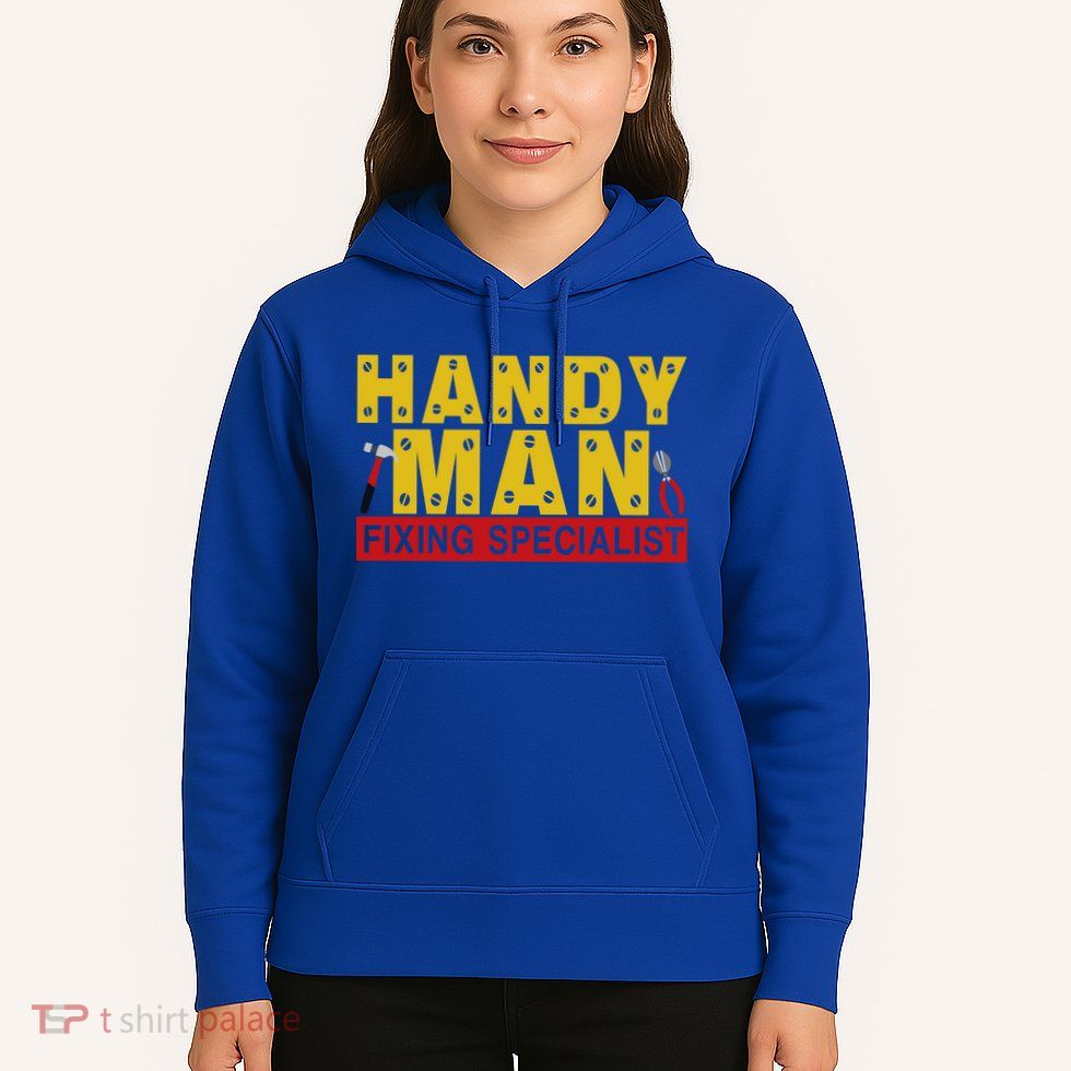 Handy Man Fixing Specialist Hoodie