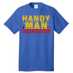 Handy Man Fixing Specialist Tall T-Shirt