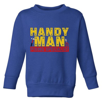 Handy Man Fixing Specialist Toddler Sweatshirt