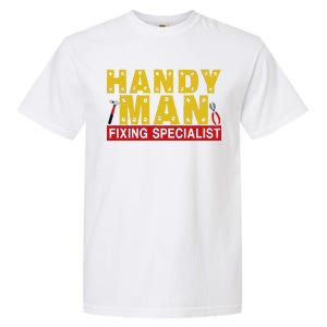 Handy Man Fixing Specialist Garment-Dyed Heavyweight T-Shirt