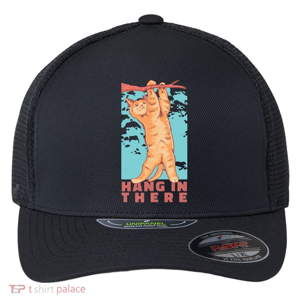 Hang In There Cat Flexfit Unipanel Trucker Cap