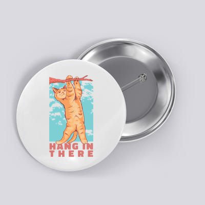 Hang In There Cat Button