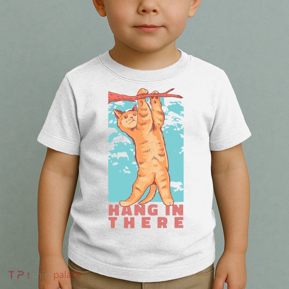 Hang In There Cat Toddler T-Shirt
