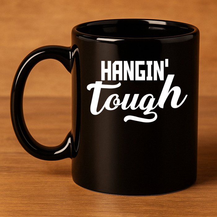 Hangin' Tough 11oz C Handle Ceramic Mug