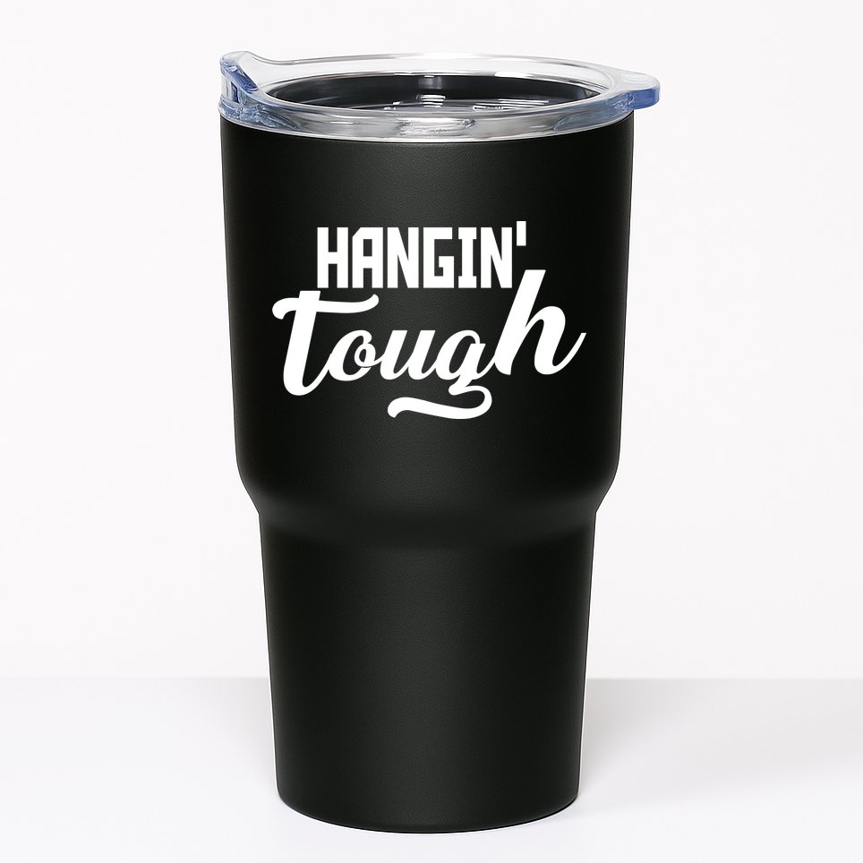 Hangin' Tough Tumbler