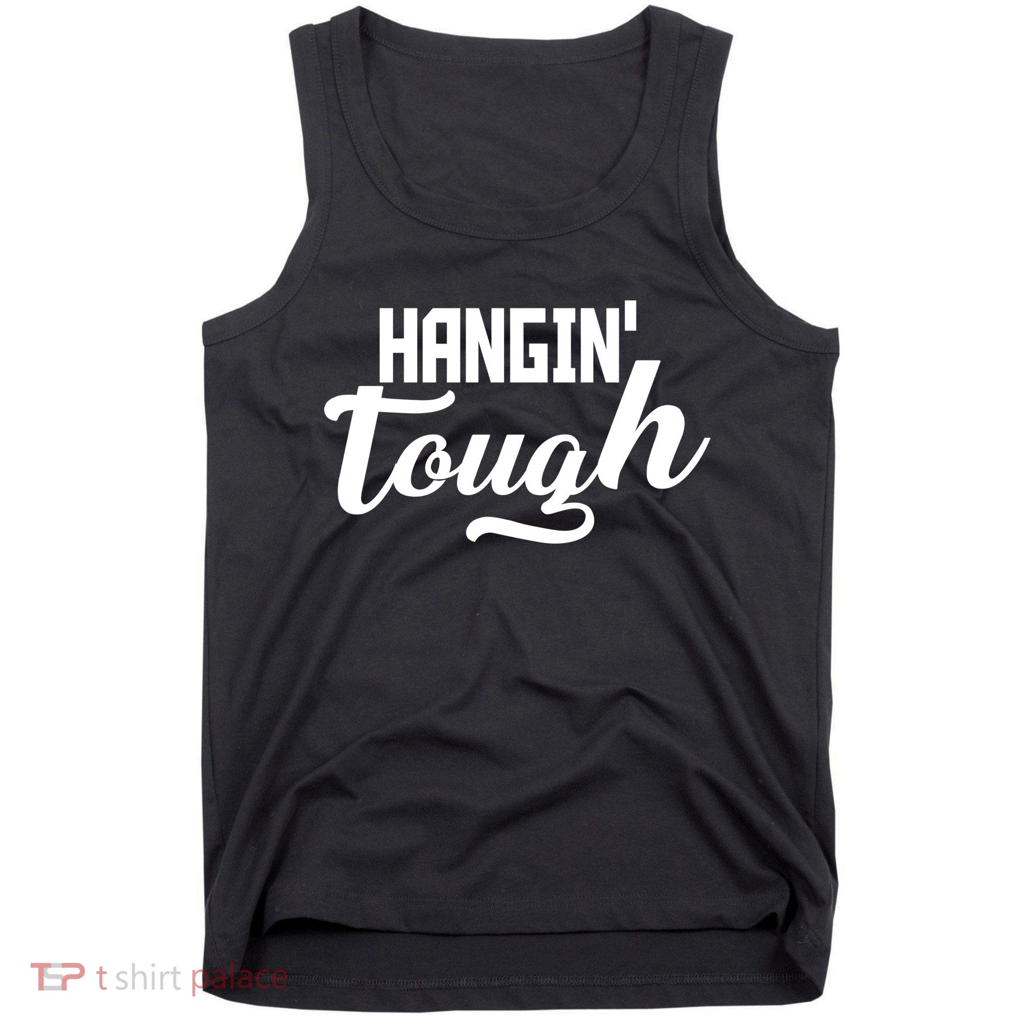 Hangin' Tough Tank Top