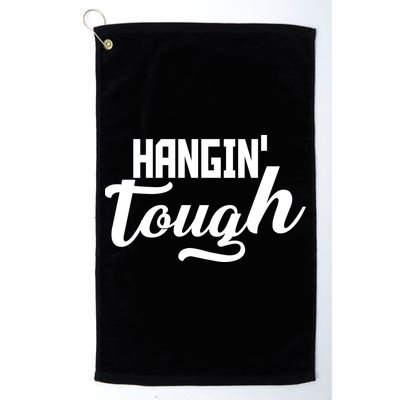 Hangin' Tough Golf Towel