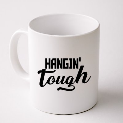 Hangin' Tough Coffee Mug