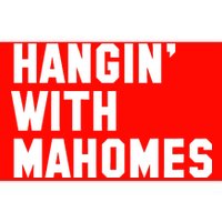 Hangin' With Mahomes Bumper Sticker