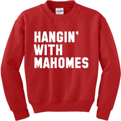 Hangin' With Mahomes Kids Sweatshirt