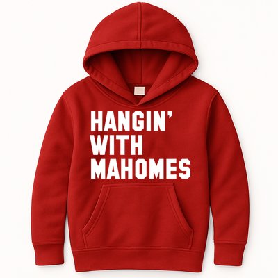 Hangin' With Mahomes Kids Hoodie