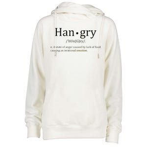 Hangry Definition Han gry Hungry Angry Food Womens Funnel Neck Pullover Hood