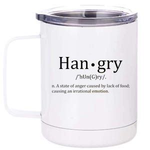 Hangry Definition Han gry Hungry Angry Food 12 oz Stainless Steel Tumbler Cup