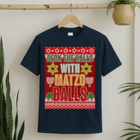 Hanukkah Deck the Halls with Matzo Balls Ugly T-Shirt