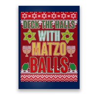 Hanukkah Deck the Halls with Matzo Balls Ugly Poster