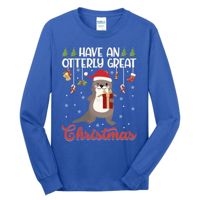 Have An Otterly Great Christmas Funny Gift Funny Otter Xmas Pun Jokes Meaningful Tall Long Sleeve T-Shirt