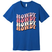 Howdy A Preppy Cowgirl Gift Premium T-Shirt