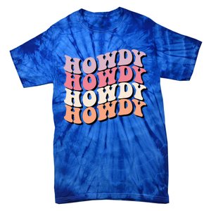 Howdy A Preppy Cowgirl Gift Tie-Dye T-Shirt