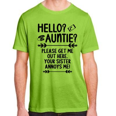 Hello Auntie Please Get Me Out Here Auntie Aunt Nephew Niece Gift Adult ChromaSoft Performance T-Shirt