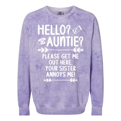 Hello Auntie Please Get Me Out Here Auntie Aunt Nephew Niece Gift Colorblast Crewneck Sweatshirt