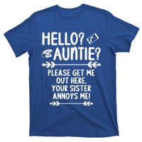 Hello Auntie Please Get Me Out Here Auntie Aunt Nephew Niece Gift T-Shirt