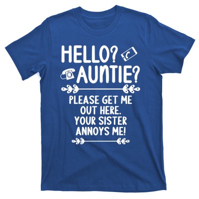 Hello Auntie Please Get Me Out Here Auntie Aunt Nephew Niece Gift T-Shirt