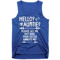 Hello Auntie Please Get Me Out Here Auntie Aunt Nephew Niece Gift Tank Top