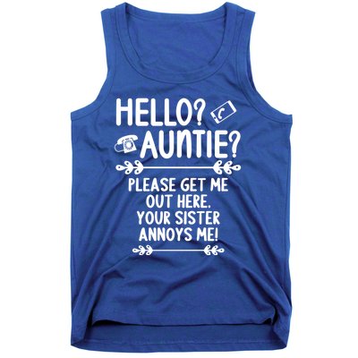 Hello Auntie Please Get Me Out Here Auntie Aunt Nephew Niece Gift Tank Top