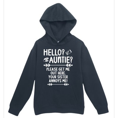 Hello Auntie Please Get Me Out Here Auntie Aunt Nephew Niece Gift Urban Pullover Hoodie