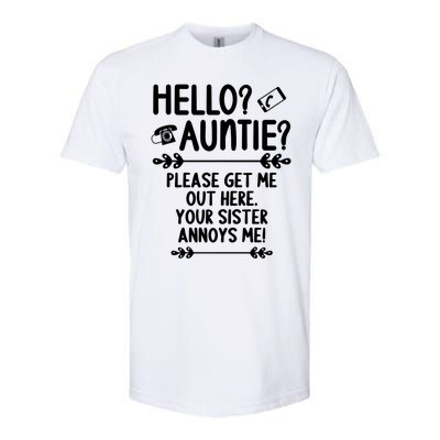 Hello Auntie Please Get Me Out Here Auntie Aunt Nephew Niece Gift Softstyle CVC T-Shirt