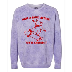 Have A Panic Attack YouVe Earned It Colorblast Crewneck Sweatshirt