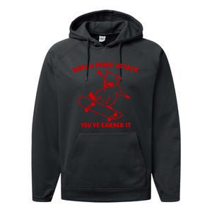 Have A Panic Attack YouVe Earned It Performance Fleece Hoodie