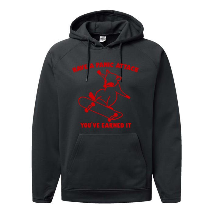 Have A Panic Attack YouVe Earned It Performance Fleece Hoodie